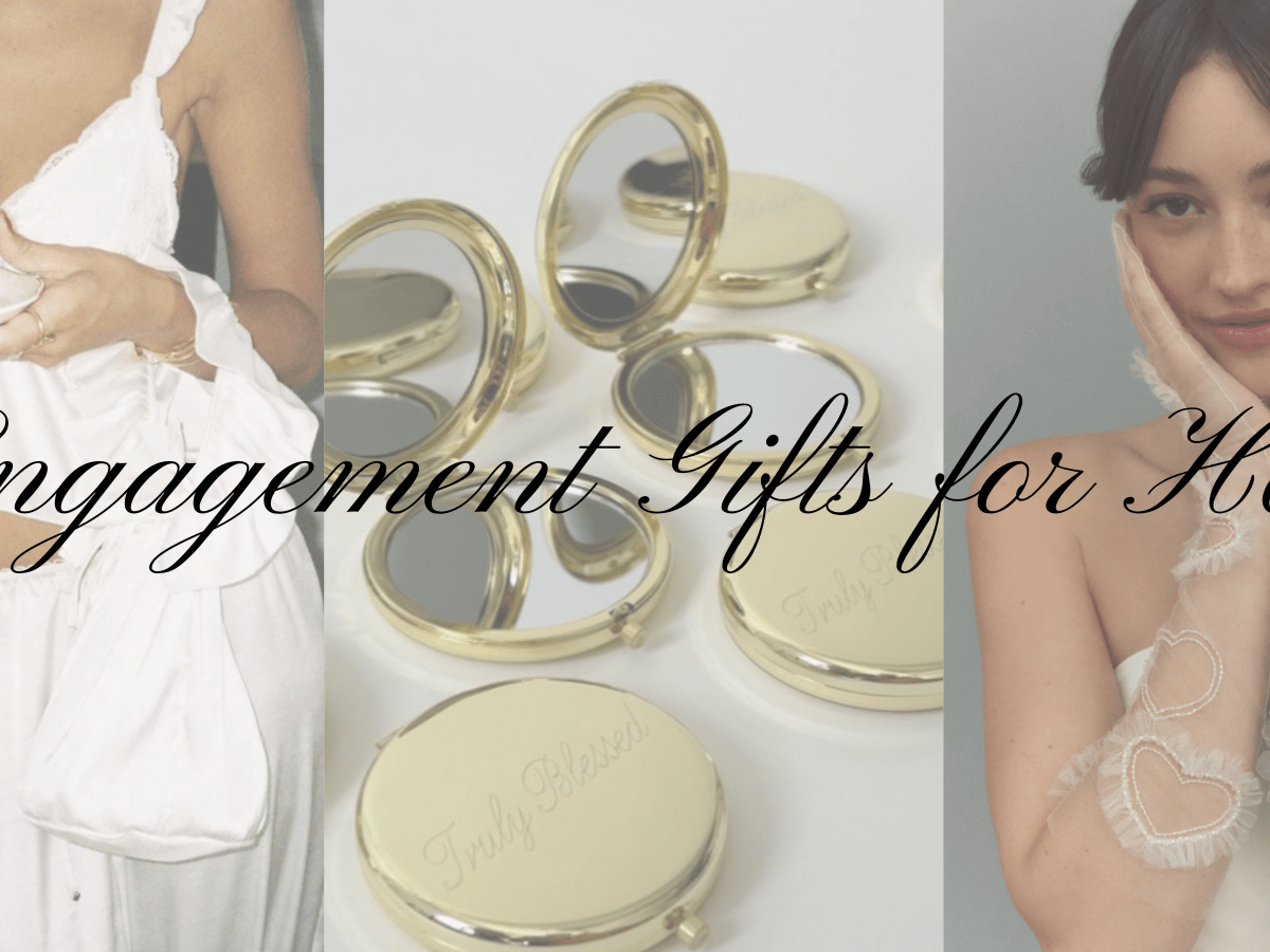 ENGAGEMENT GIFTS FOR&nbsp;HER